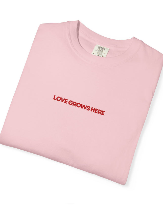 Love Grows Here T-Shirt