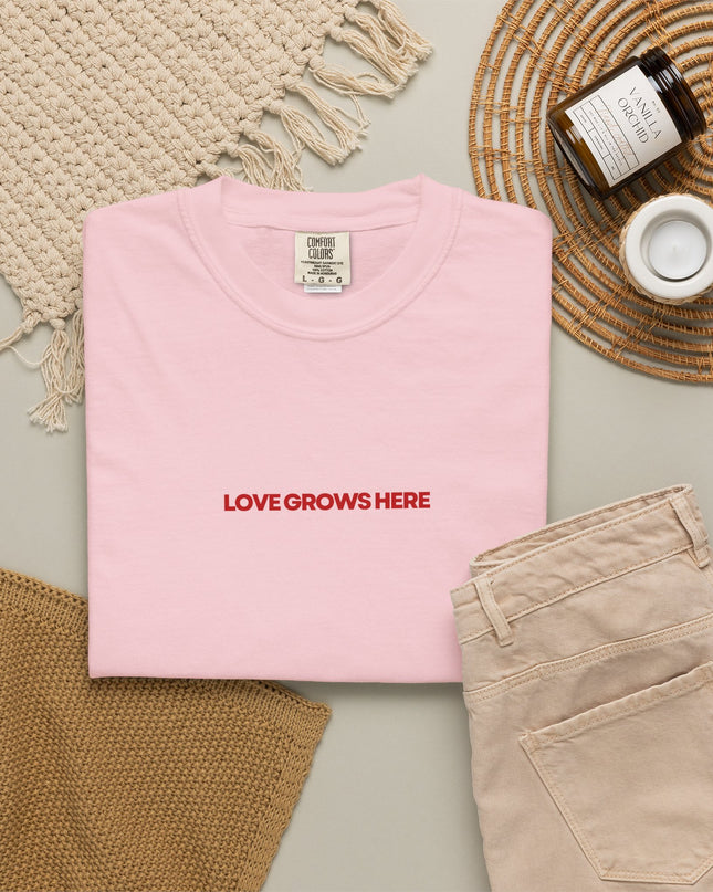 Love Grows Here T-Shirt