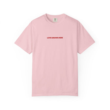 Love Grows Here T-Shirt